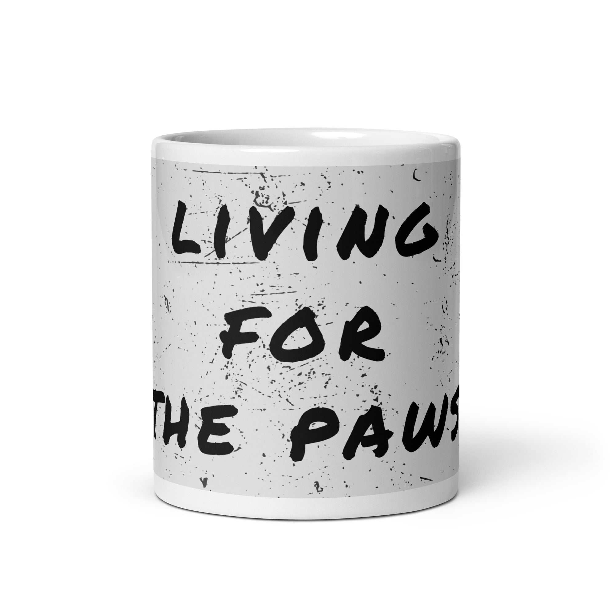 LIVING FOR THE PAWS MUG